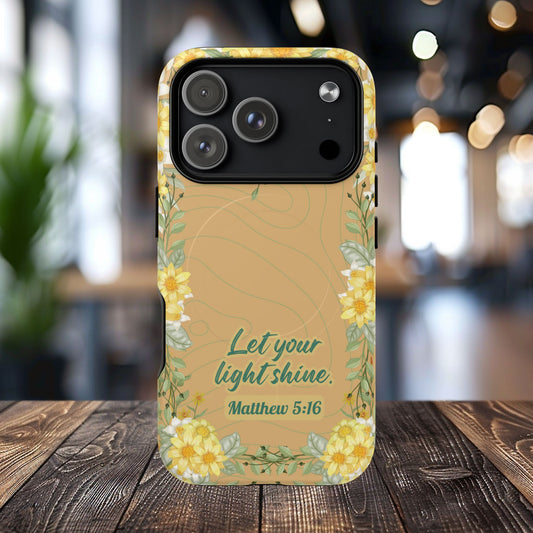 Let your Light Shine Matthew 5:16, Inspirational Gift, Tough iPhone Magnetic Case Scripture, Floral Bible Verse, MagSafe® iPhone® Tough Case, iPhone 14, iPhone 15, iPhone 16, Pro, Pro Max, Plus.