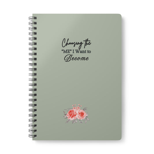 Inspirational Wirobound Notebook - 'Choosing the ME I Want to Become', Journal, Planner, Motivational Gift, Stationery