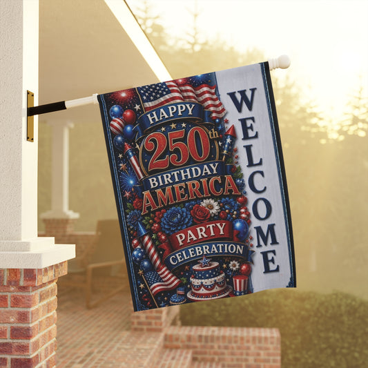Garden Flag — "Happy 250th Birthday America" Patriotic Welcome Banner (4th of July, Memorial Day)