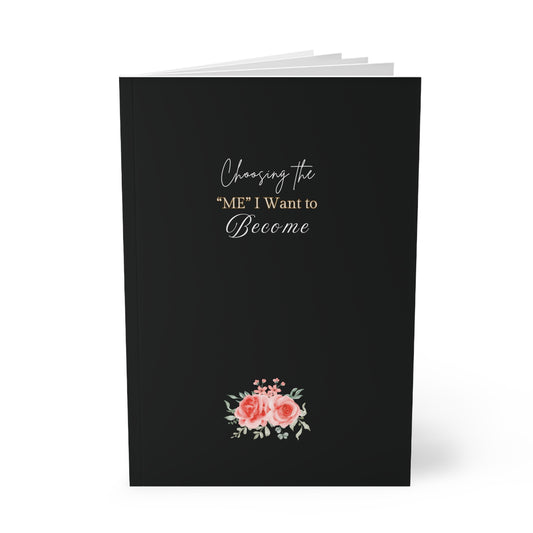 Inspirational Softcover - ''Choosing the 'me' I want to Become'' A5 Journal, Planning, Gift for Students, Motivation, Goal Setting.