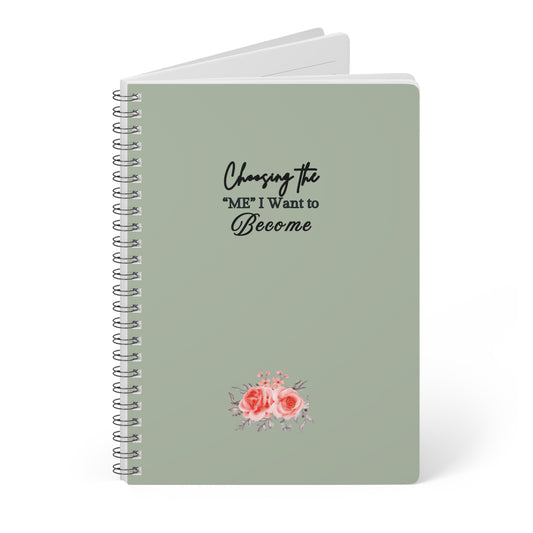 Inspirational Wirobound Notebook - 'Choosing the ME I Want to Become', Journal, Planner, Motivational Gift, Stationery