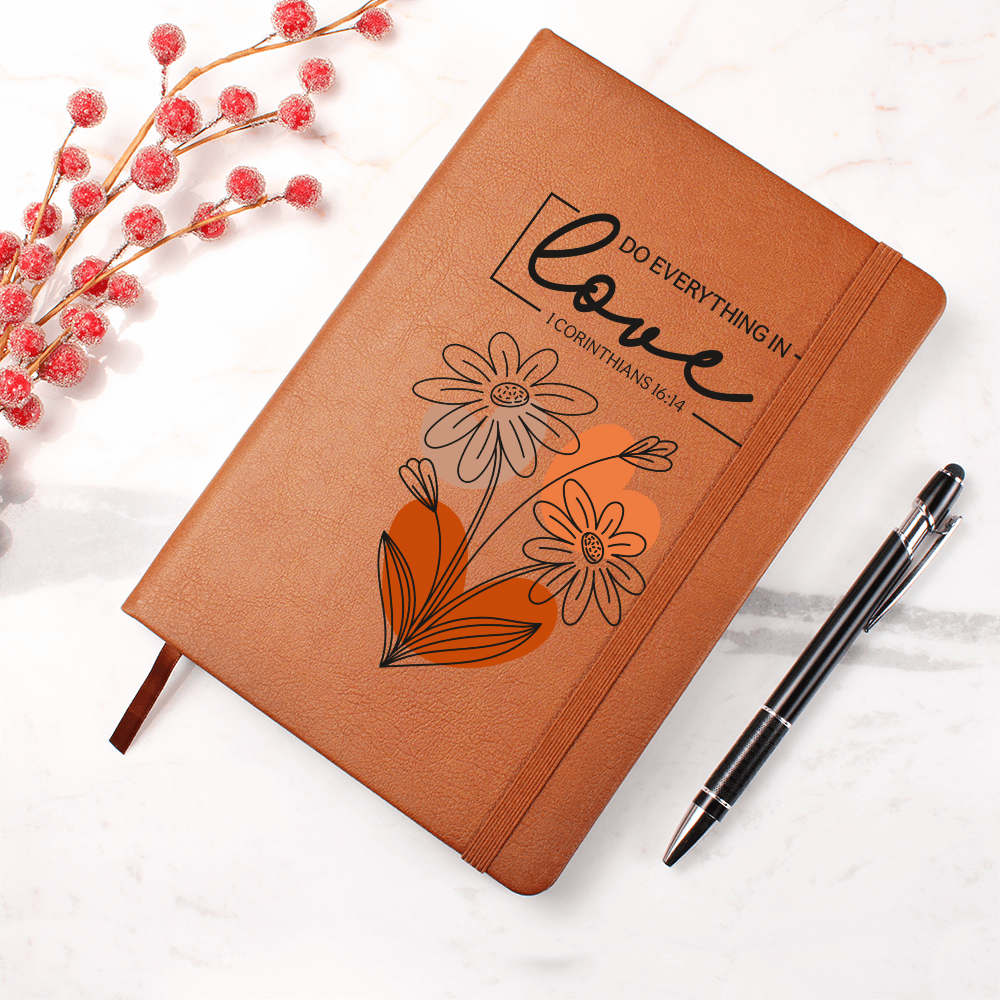 Do Everything in Love- 1 Corinthians 16:14 Graphic Leather Journal- a Gift for Mothers/Fathers.