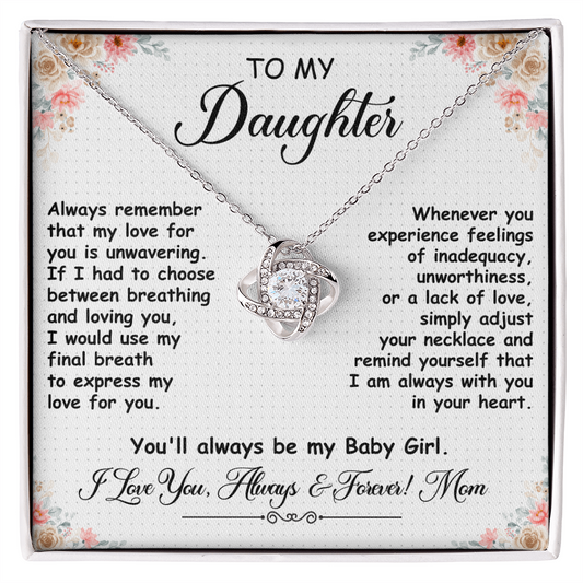 To My Daughter, Love Knot Necklace- a Anniversary Gift/ Birthday Gift for a Daughter.