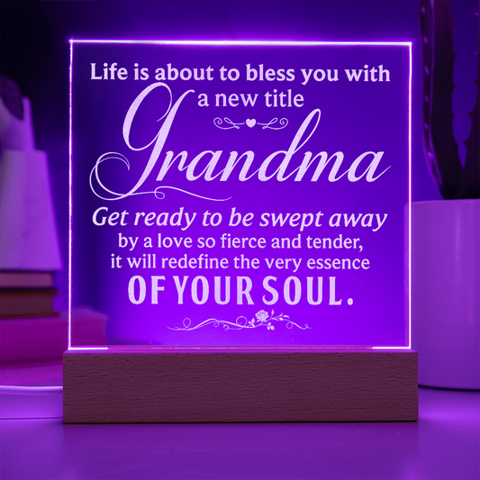 To Grandma to Be Engraved Acrylic Square Plaque- a Gift for a Grandmother/Grandma.