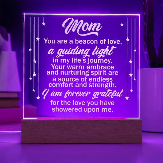 Mom You are a Beacon of Love..- Engraved Acrylic LED Base Dome Plaque- a Gift for Mom/Mothers.
