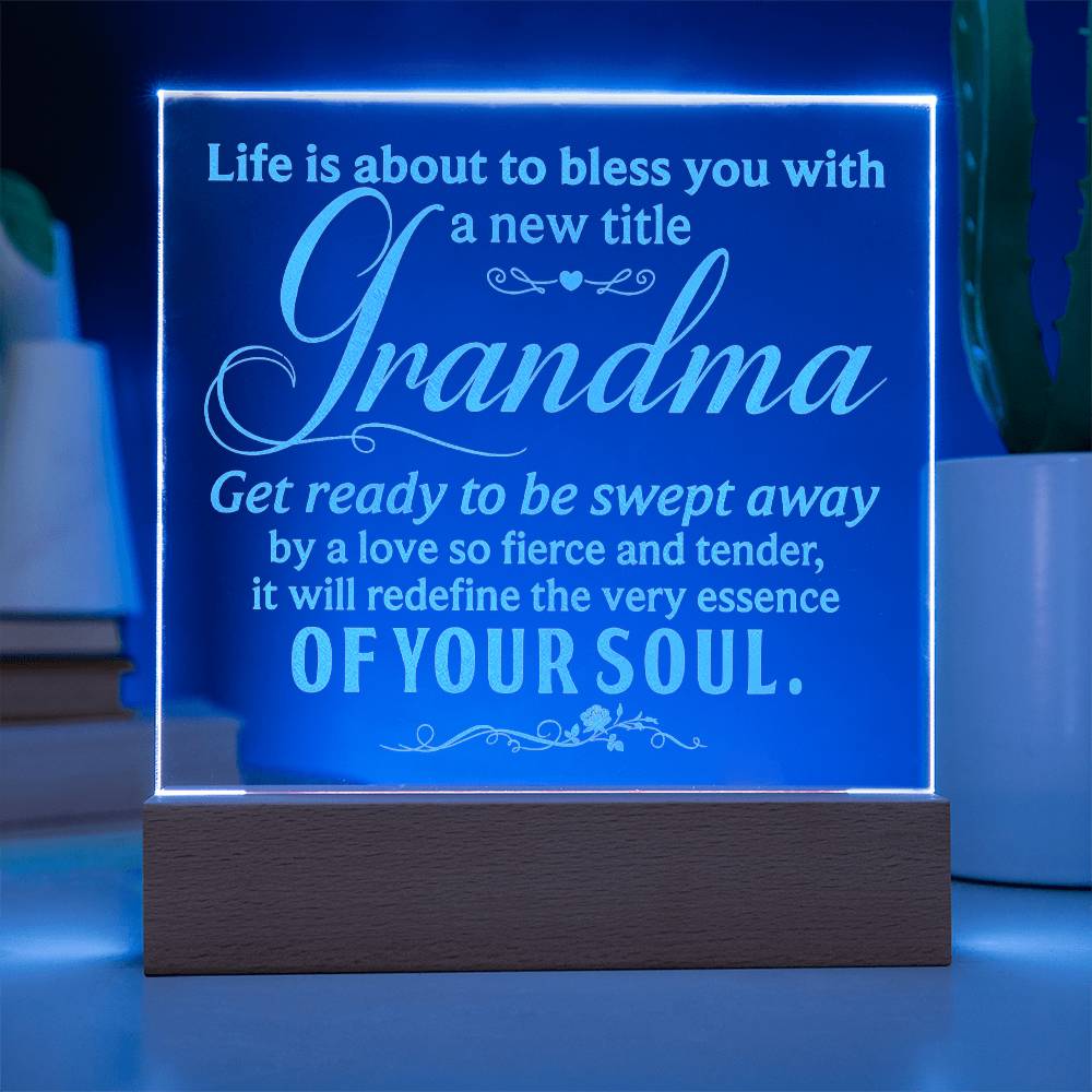 To Grandma to Be Engraved Acrylic Square Plaque- a Gift for a Grandmother/Grandma.