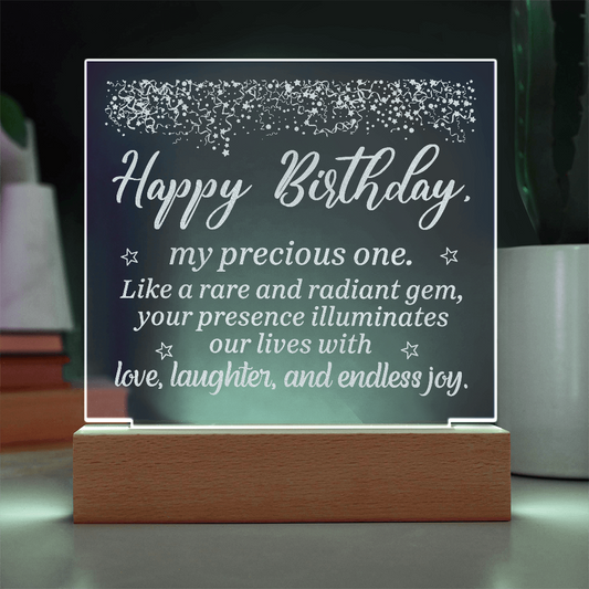 HAPPY BIRTHDAY My Precious One... Engraved Acrylic LED Base Square Plaque- a Gift for a Brother/Sister/Mother/Father/Friend.