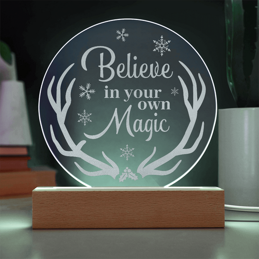 Believe in your ow Magic Engraved Acrylic Circle Nightlight Plaque- a Gift for Mothers/Fathers/Grandmothers/Daughters/Sons