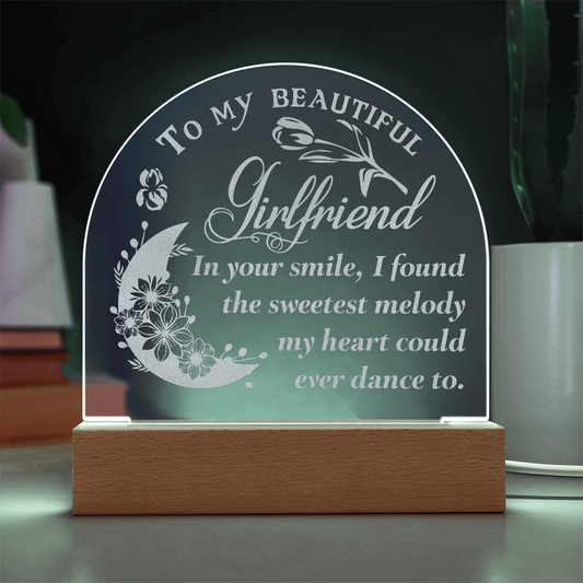 To My Beautiful Girlfriend Engraved Acrylic Dome Plaque- A Gift for Girlfriends.