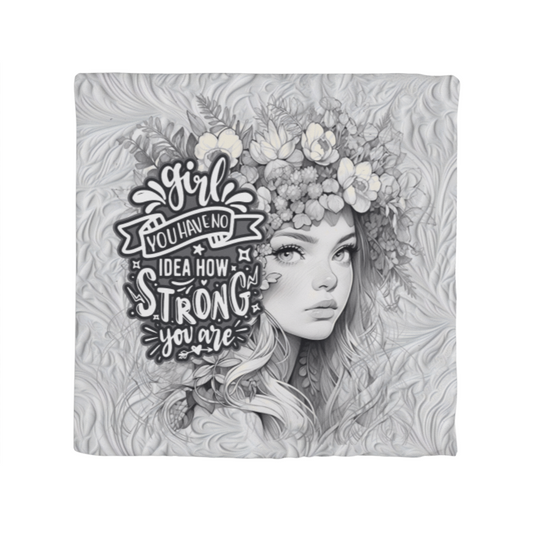 GIRL you have no IDEA how STRONG you ARE Pillow Cover - A Gifts for Mothers/Daughters.