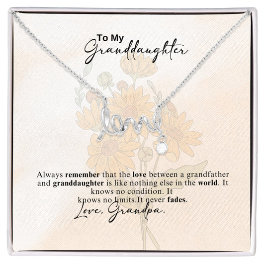 To My Granddaughter Scripted Love Necklace- A Gift from a Grandfather.