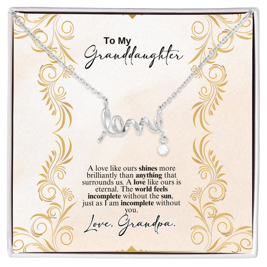 To My Granddaughter Scripted Love Necklace- a Gift from a Grandfather