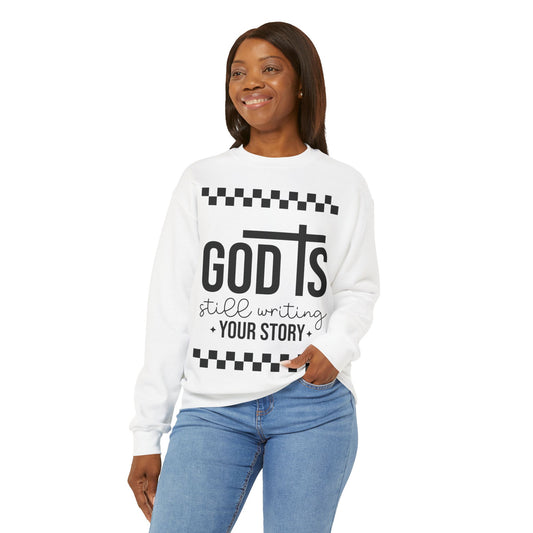 God is Still Writing My Story Sweatshirt: Unisex Heavy Blend Crewneck