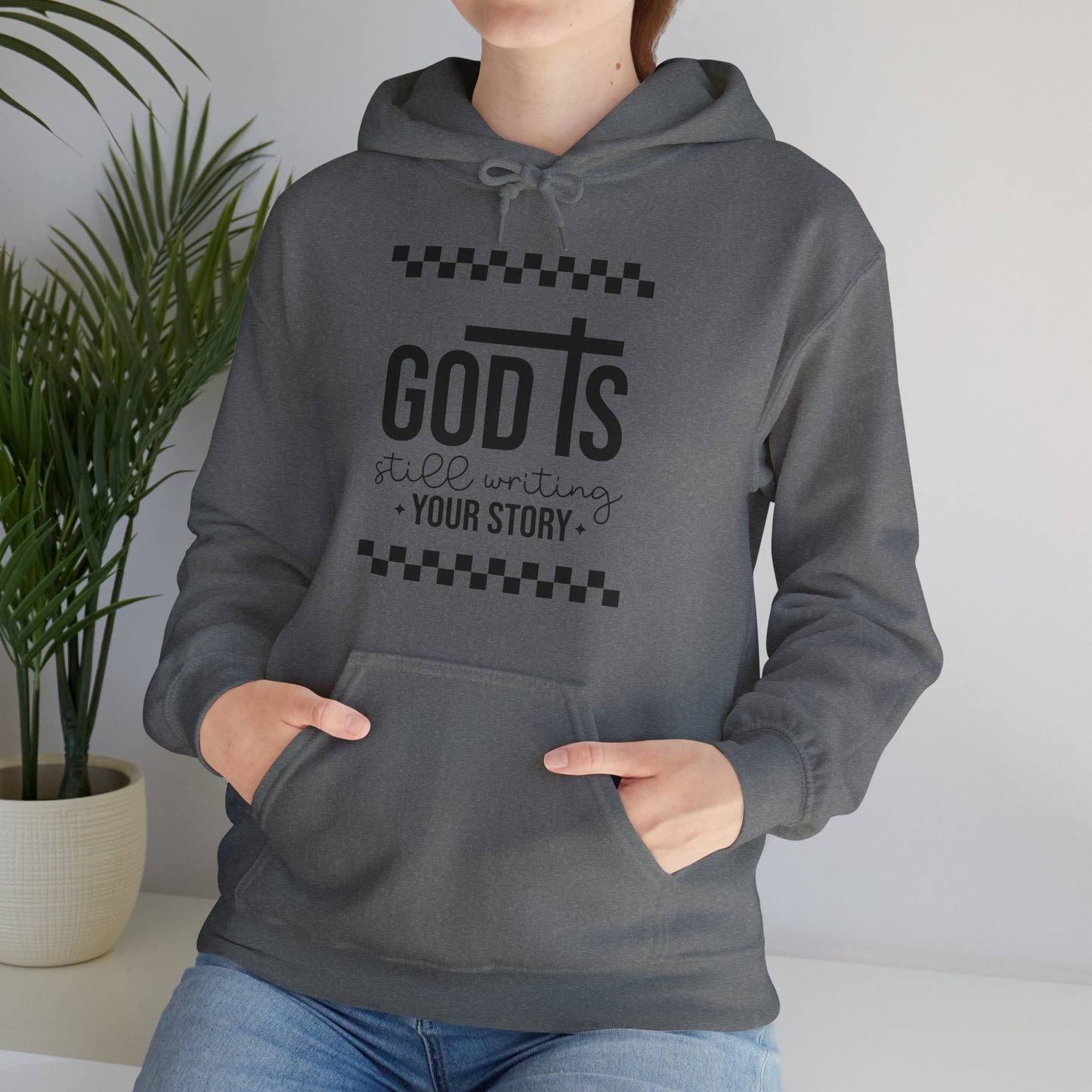 God is Still Writing My Story Unisex Hoodie Sweatshirt