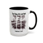 Inspirational Religious Mug - True Story, He's Not Here! (11oz or 15oz)