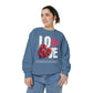 LOVE always Valentines Unisex Garment-Dyed Sweatshirt