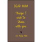 Personalized Dear Mum/Dad/Sister/Friend Engraved Vegan Leather Journal — "Things I Wish to Share with You" Memorial Gift