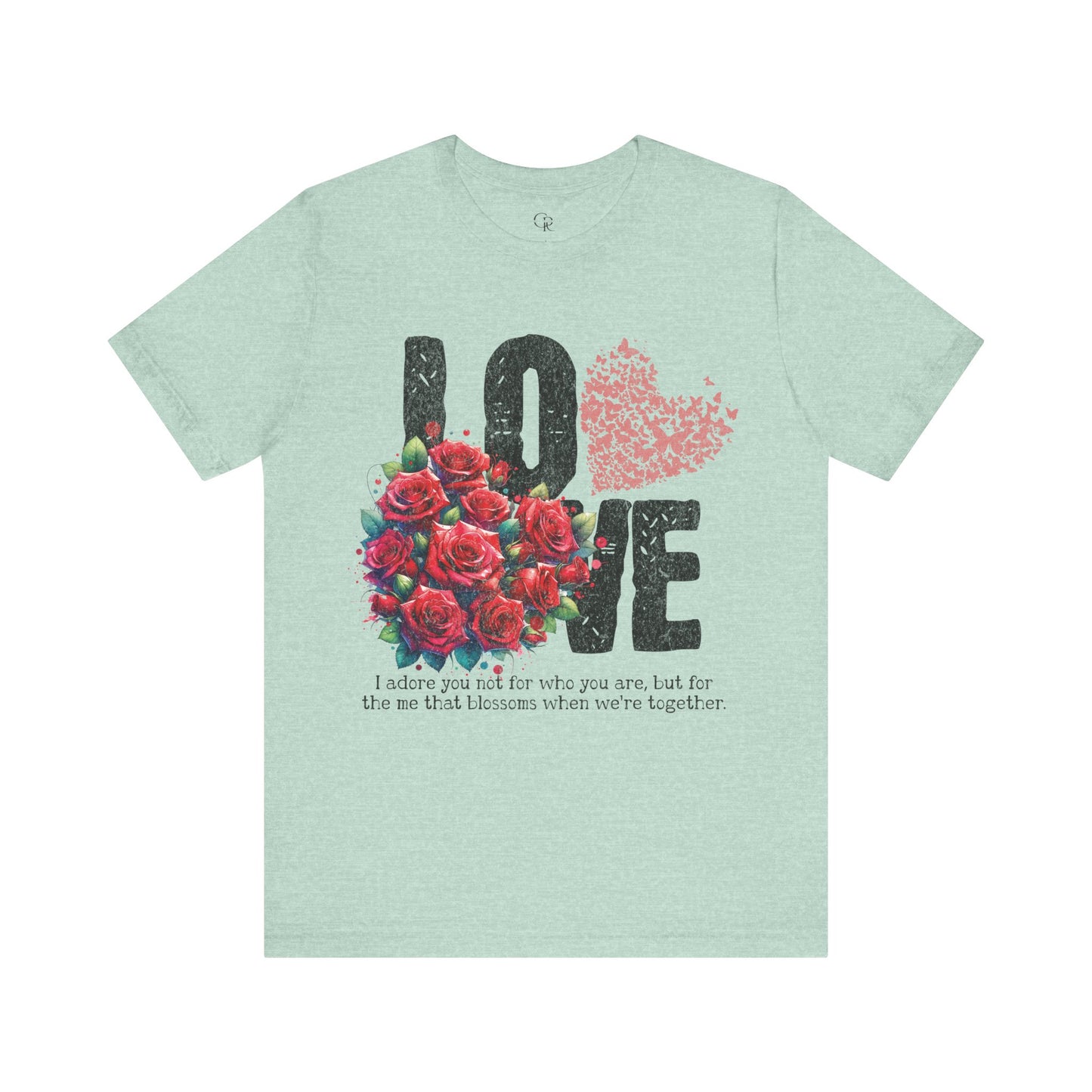 Love Always Unisex Jersey Short Sleeve Bella Canvas Tee