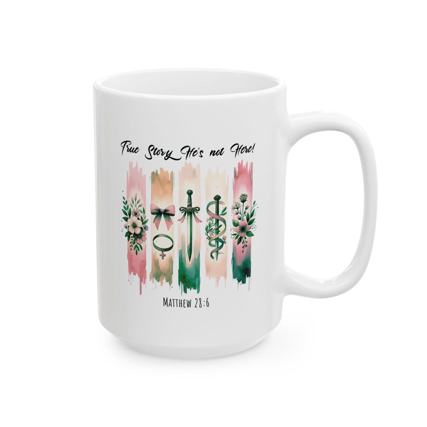 ''True Story He is Not Here'' Ceramic Coffee Mug (11oz and 15oz), Religious, Faith Mug - a Gift for Christenings/Believers/Friends/Sisters/Mother. - Ideal Gift for Friends & Family
