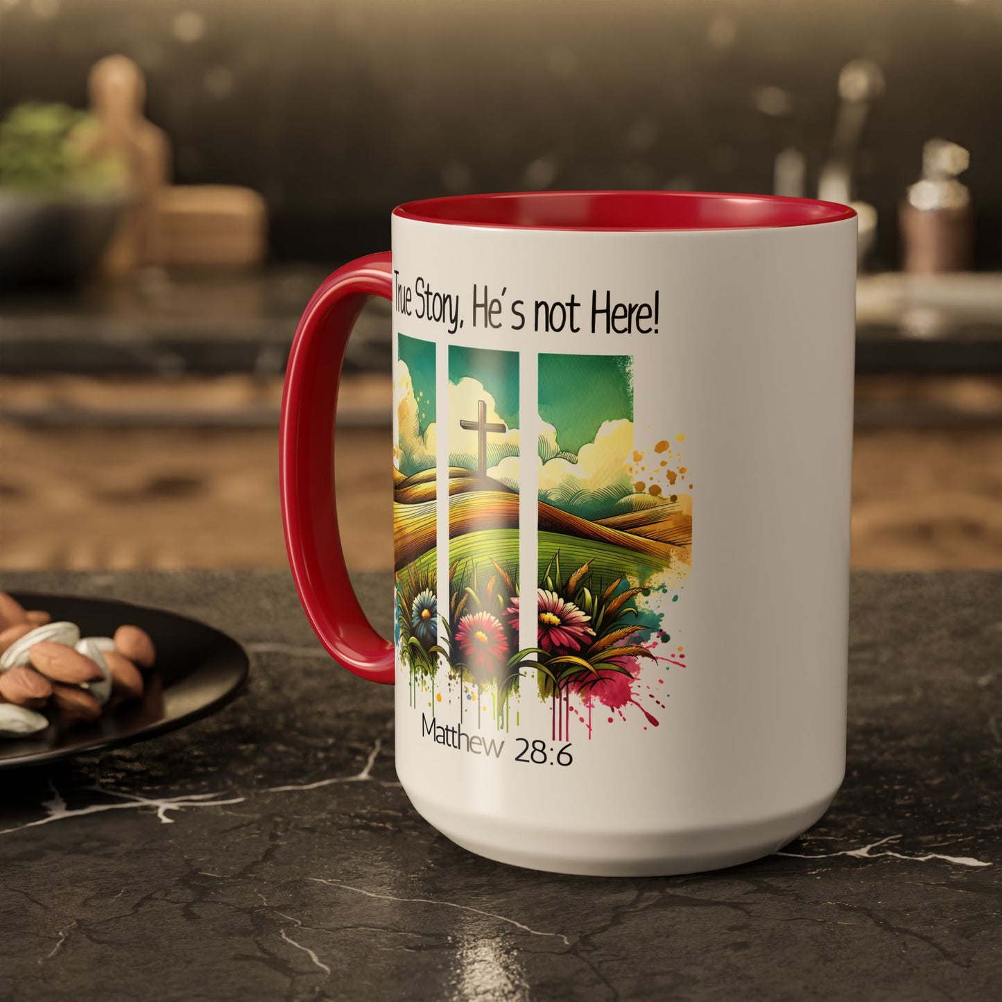 Inspirational Colorful Mug - True Story, He’s Not Here! - 11oz & 15oz Options