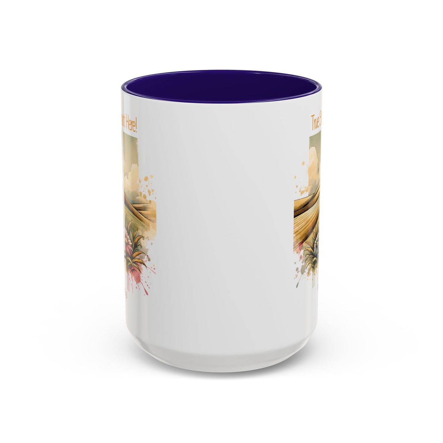 Inspirational Colorful Mug - True Story, He's Not Here! - Perfect for Gifting & Everyday Use