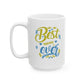 Best Mother Ever Ceramic Mug - Perfect Gift for Birthdays,Mother's Day Appreciation & Coffee Lovers.