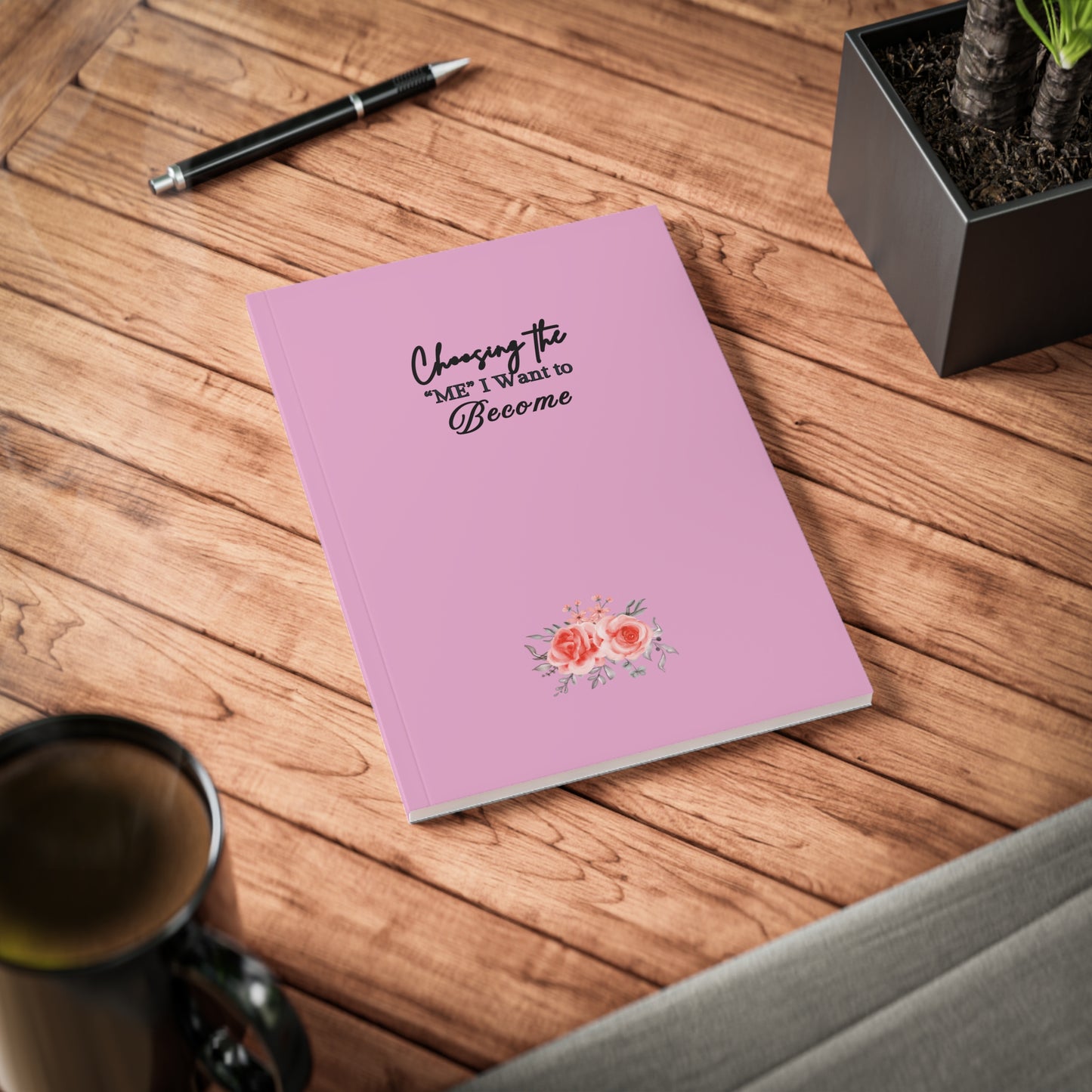 ''Choosing the 'me' I want to Become'' A5 Motivational Softcover Notebook, Inspirational Journal, Daily Planner, Gift for Students, Self-Care Workbook, Floral Design