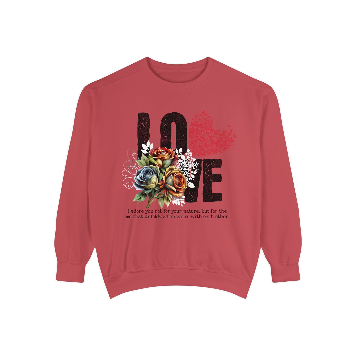 LOVE always Valentines Unisex Garment-Dyed Sweatshirt