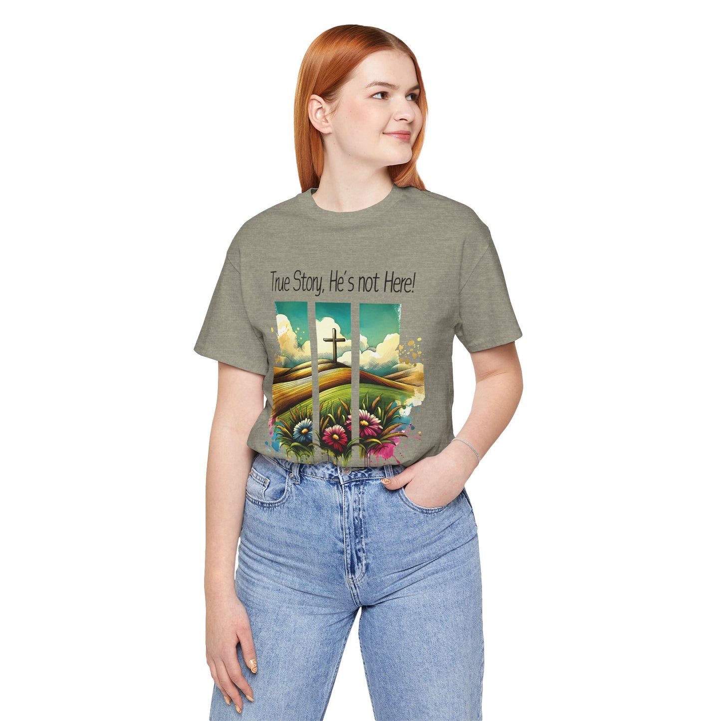 'True Story, He’s Not Here!' Bella Canvas Tee/ Christian Short Sleeve Tee / Faith T-Shirt.