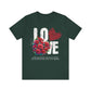 Love Always Unisex Jersey Short Sleeve Bella Canvas Tee