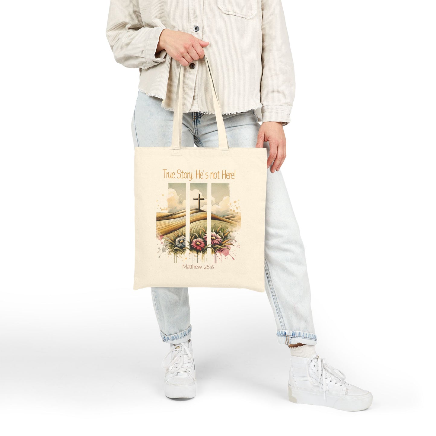 Inspirational Cotton Canvas Tote Bag - 'True Story, He's Not Here!'