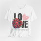 Love Always Unisex Jersey Short Sleeve Bella Canvas Tee