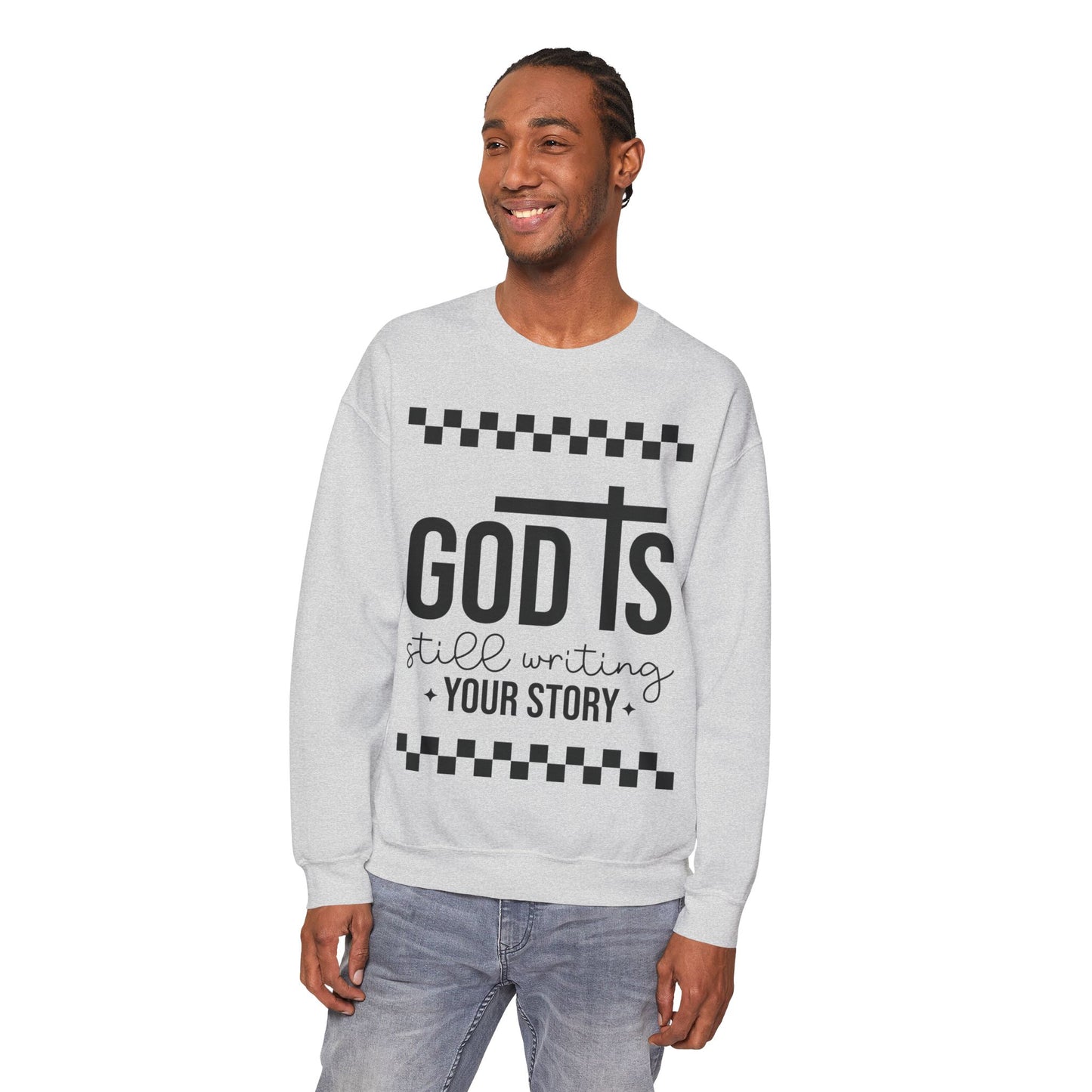 God is Still Writing My Story Sweatshirt: Unisex Heavy Blend Crewneck