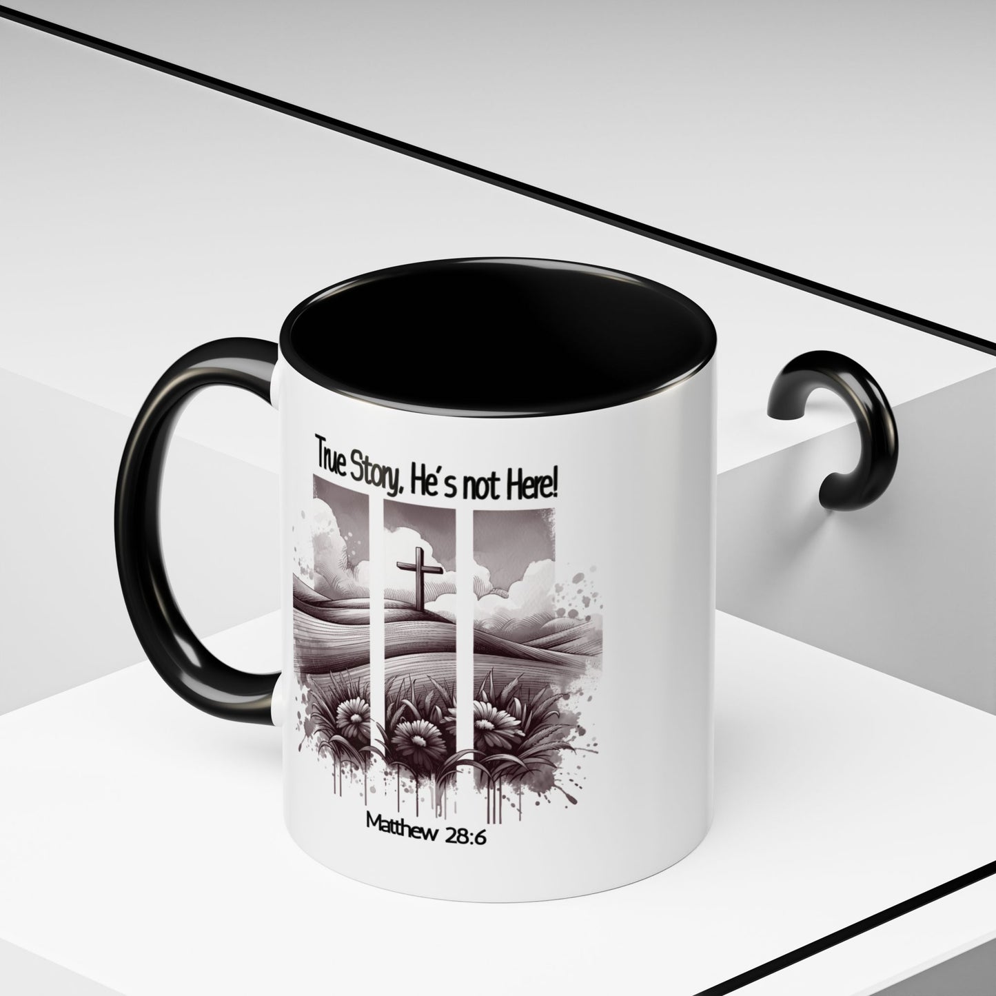 Inspirational Accent Coffee Mug - True Story, He's Not Here (Matthew 28:6) 11oz/ Faith Gift