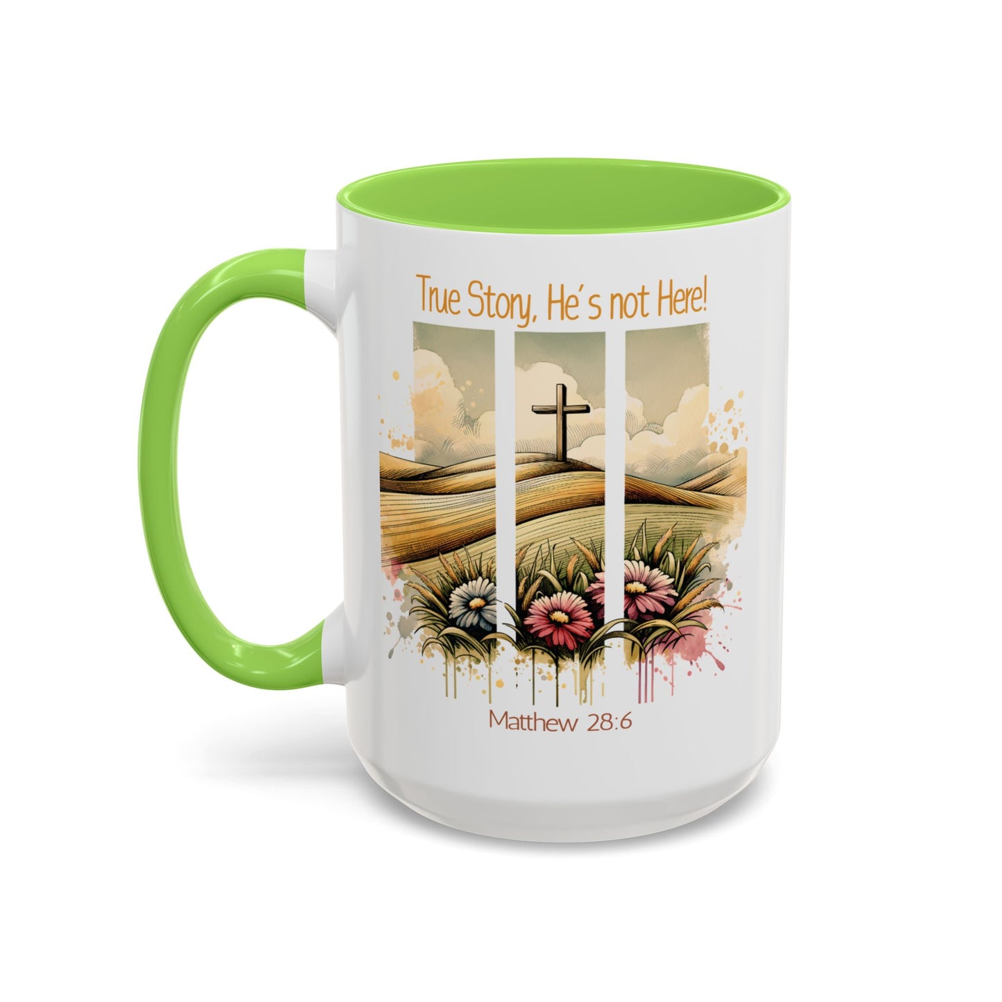 Inspirational Colorful Mug - True Story, He's Not Here! - Perfect for Gifting & Everyday Use