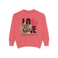 LOVE always Valentines Unisex Garment-Dyed Sweatshirt