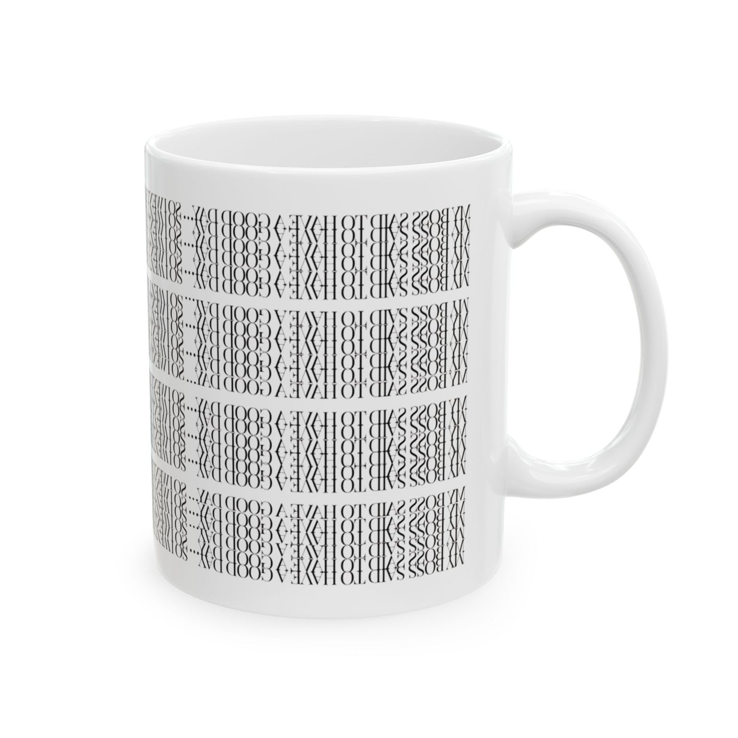 Funny Hidden Message Mug - “My Boss said to have a good day… so I went home.”- Viral Optical Illusion Mug - Secret Sarcastic Work Message - Dishwasher Safe, Unique Gifts for Coffee Lovers, Home & Office Decor, Holiday Present.