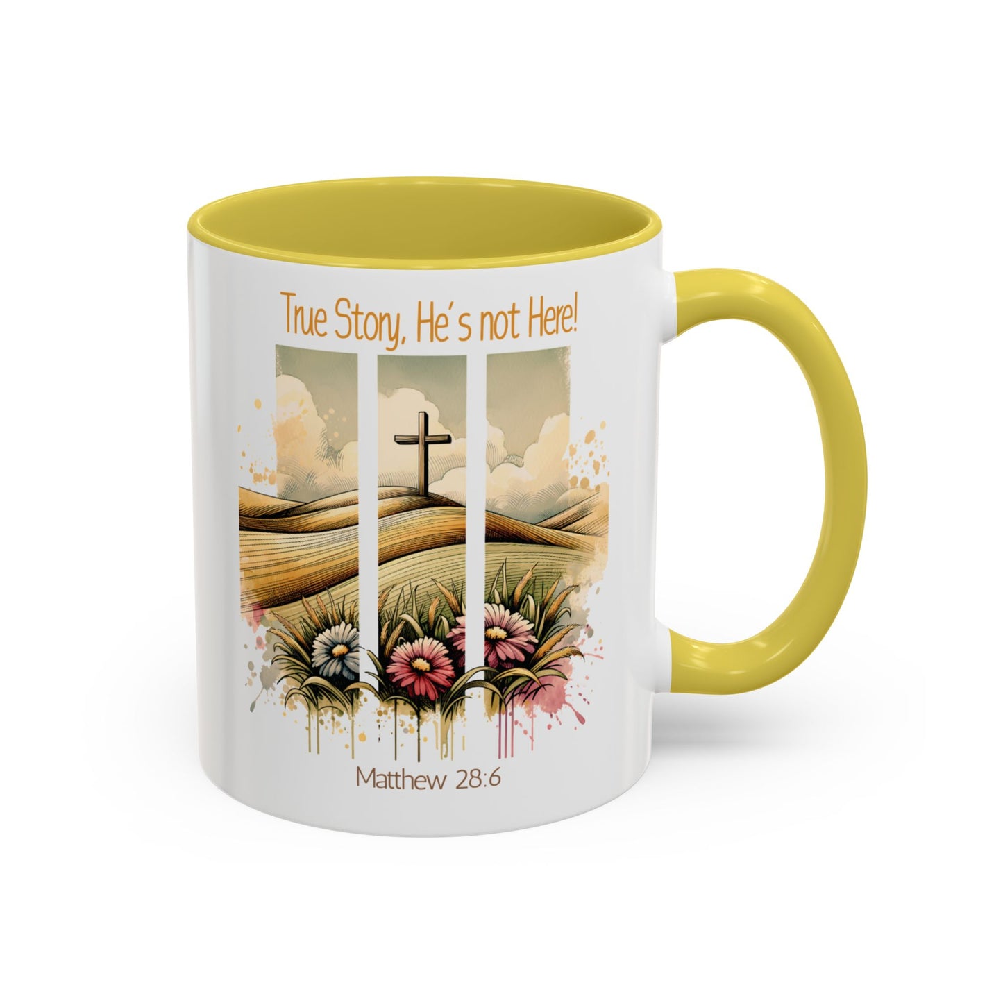 Inspirational Colorful Mug - True Story, He's Not Here! - Perfect for Gifting & Everyday Use