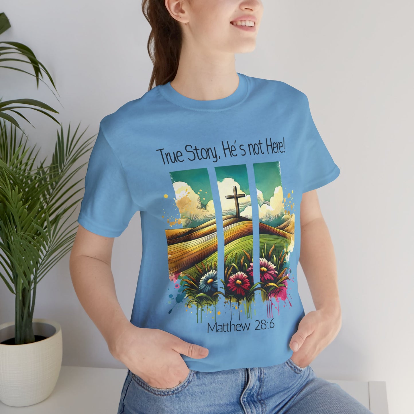 'True Story, He’s Not Here!' Bella Canvas Tee/ Christian Short Sleeve Tee / Faith T-Shirt.