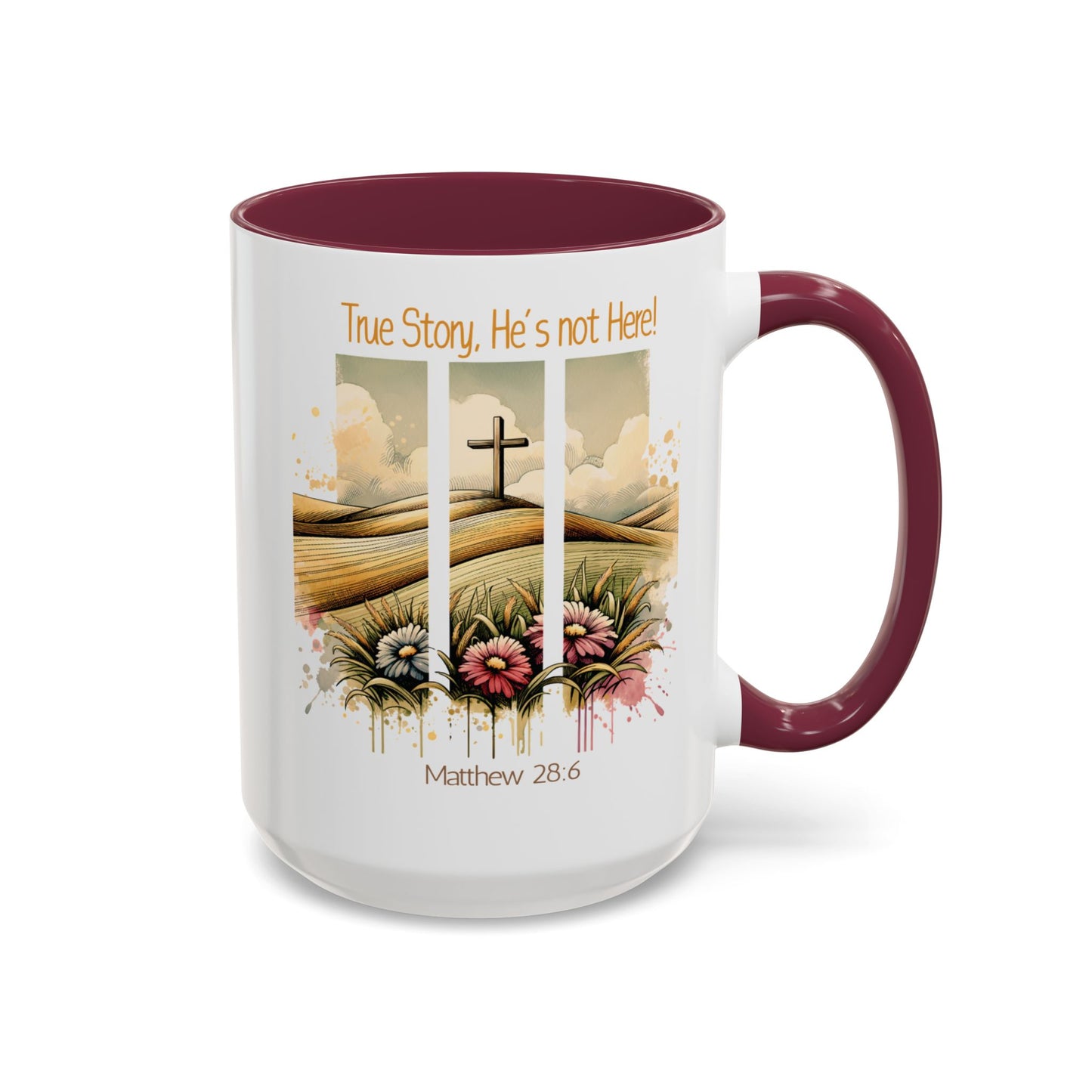 Inspirational Colorful Mug - True Story, He's Not Here! - Perfect for Gifting & Everyday Use