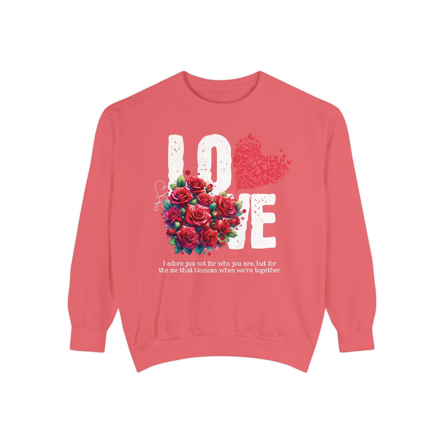 LOVE always Valentines Unisex Garment-Dyed Sweatshirt