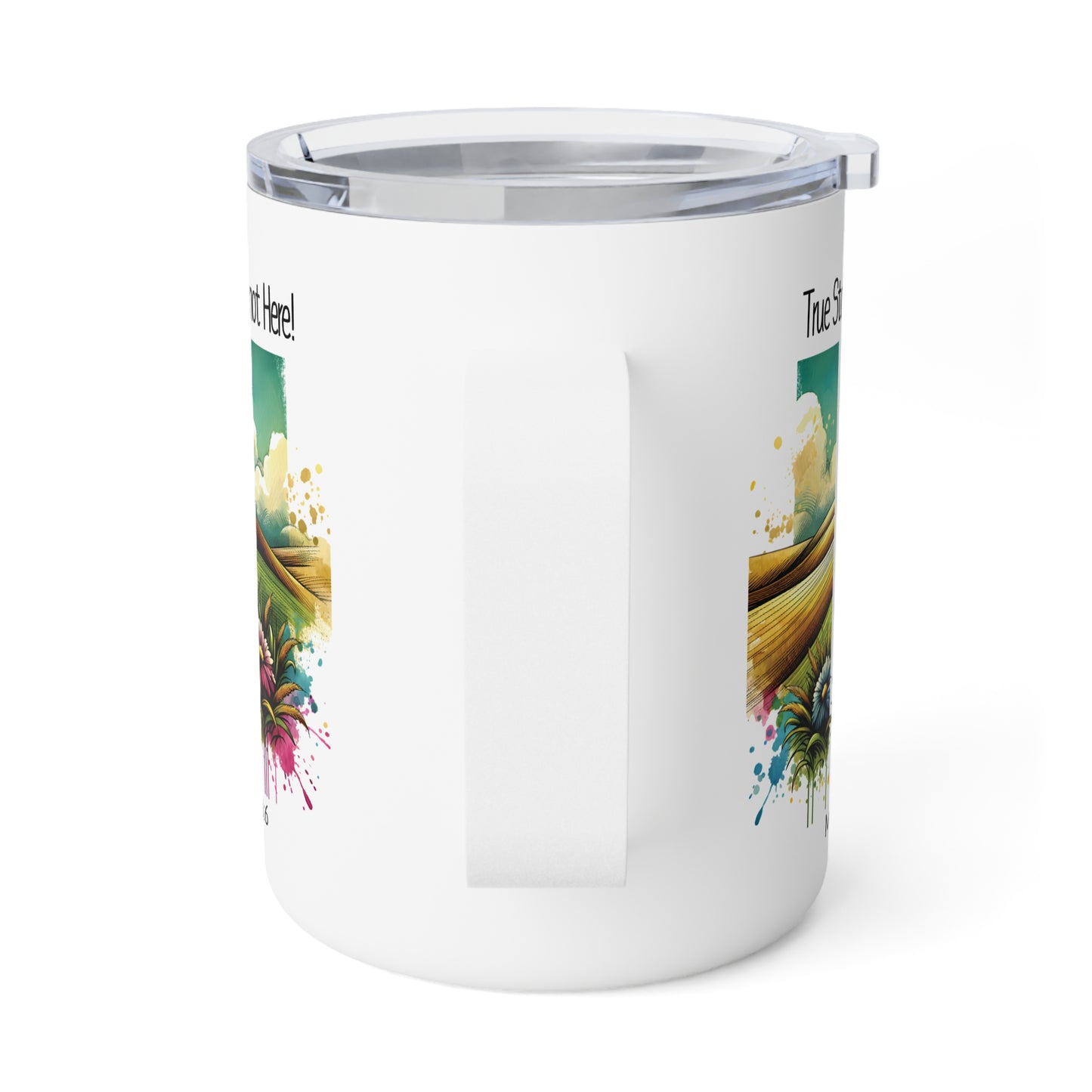 Inspirational Accent Insulated Mug - 'True Story, He's Not Here' Design - 10oz Mug.