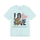 Love Always Unisex Jersey Short Sleeve Bella Canvas Tee