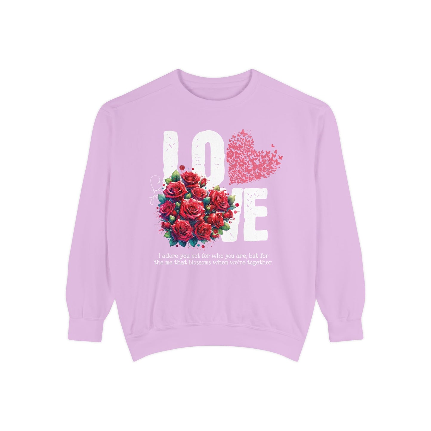 LOVE always Valentines Unisex Garment-Dyed Sweatshirt