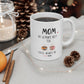 Mom, My Ultimate Best Tea You' ll Always be Funny Ceramic Mug - Perfect Gift for Coffee Lovers - Perfect Gift for Mother's Day & Birthdays.