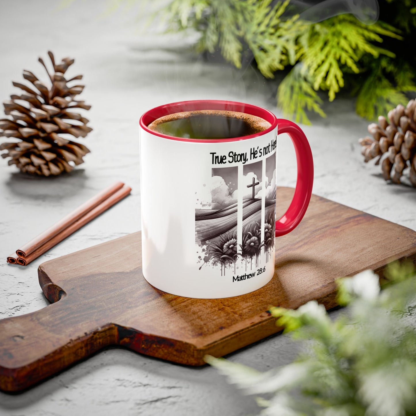 Inspirational Religious Mug - True Story, He's Not Here! (11oz or 15oz)