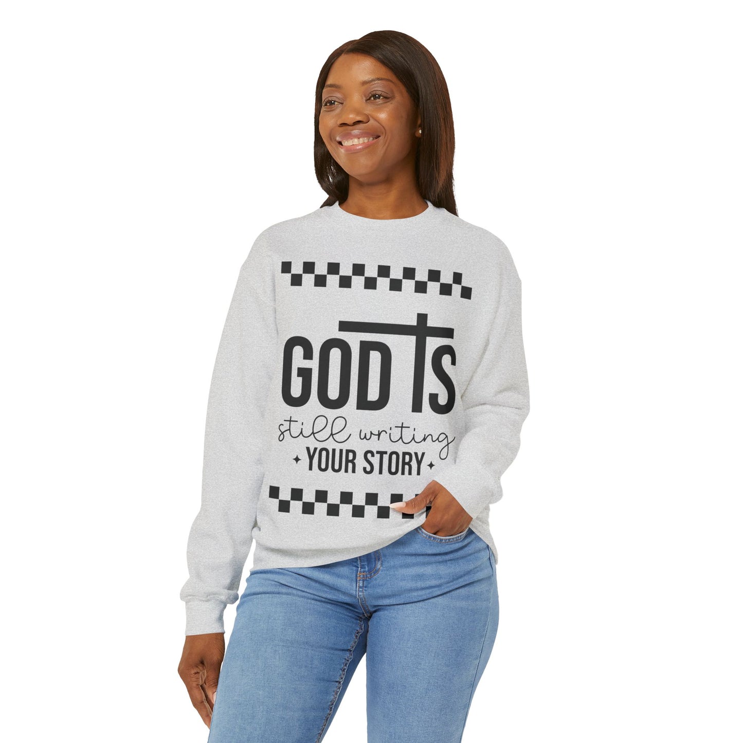 God is Still Writing My Story Sweatshirt: Unisex Heavy Blend Crewneck