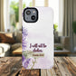 Floral Inspirational Tough iPhone Magnetic Case, Psalm 16:8 Gift, Faith Gift, MagSafe® iPhone® Tough Case, iPhone 14, iPhone 15, iPhone 16, Pro, Pro Max, Plus