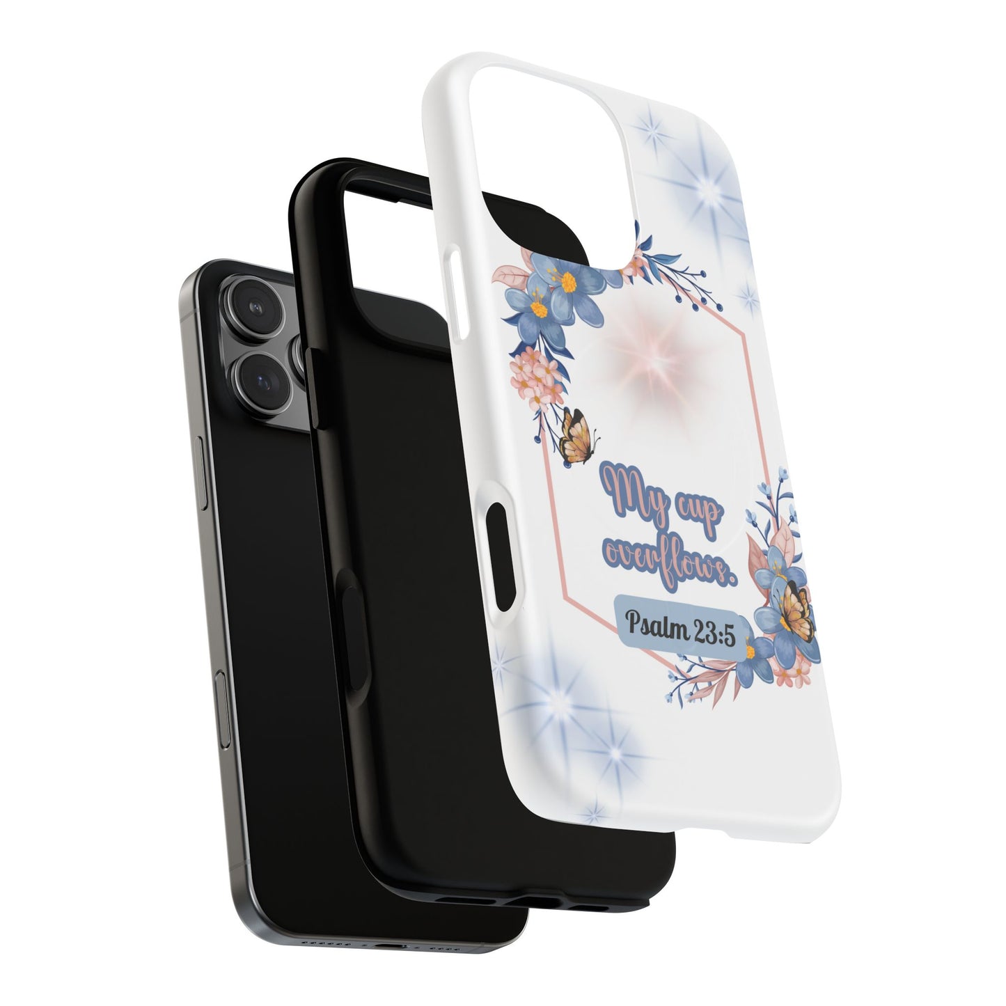 My Cup Overflows Psalm 23:5 | Inspirational Gift, Tough iPhone Magnetic Case | Scripture, Bible Verse, MagSafe® iPhone® Tough Case, iPhone 14, iPhone 15, iPhone 16, Pro, Pro Max, Plus