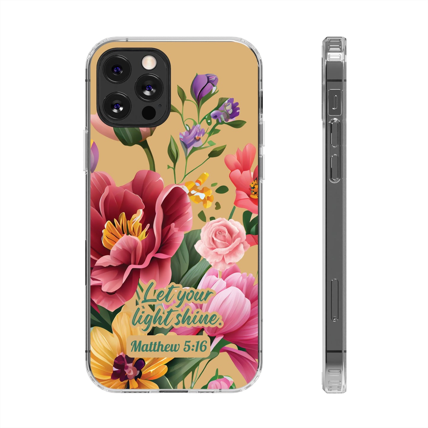 Clear Floral Bible Verse Phone Case — "Let Your Light Shine" (Matthew 5:16) for iPhone and Samsung Cases.